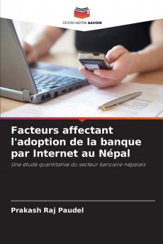 Facteurs affectant l'adoption de la banque par Internet au Népal