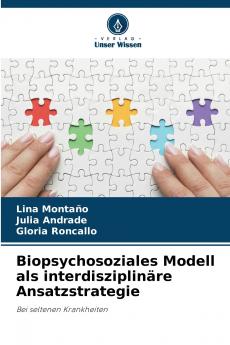 Biopsychosoziales Modell als interdisziplinäre Ansatzstrategie