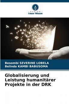 Globalisierung und Leistung humanitärer Projekte in der DRK