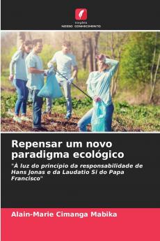 Repensar um novo paradigma ecológico