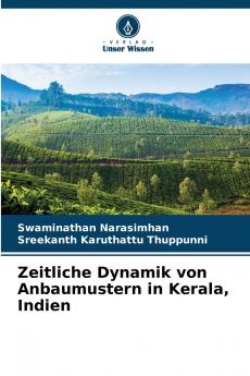 Zeitliche Dynamik von Anbaumustern in Kerala Indien