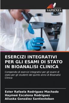 ESERCIZI INTEGRATIVI PER GLI ESAMI DI STATO IN BIOANALISI CLINICA