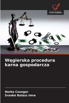 Węgierska procedura karna gospodarcza