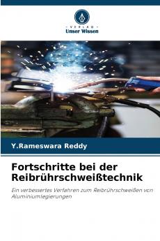 Fortschritte bei der Reibrührschweißtechnik
