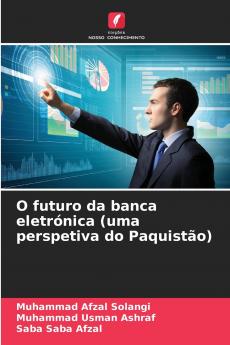 O futuro da banca eletrónica (uma perspetiva do Paquistão)