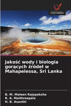 Jako?? wody i biologia gor?cych ?róde? w Mahapelessa Sri Lanka