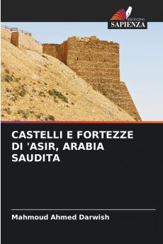 CASTELLI E FORTEZZE DI 'ASIR ARABIA SAUDITA