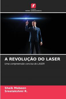 A REVOLUÇÃO DO LASER