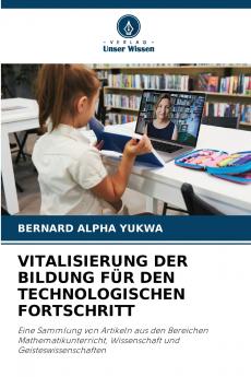 VITALISIERUNG DER BILDUNG FÜR DEN TECHNOLOGISCHEN FORTSCHRITT