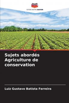 Sujets abordés Agriculture de conservation