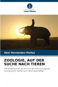 ZOOLOGIE AUF DER SUCHE NACH TIEREN