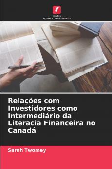 Relações com Investidores como Intermediário da Literacia Financeira no Canadá