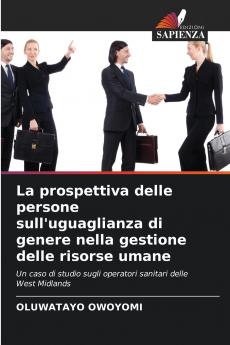 La prospettiva delle persone sull'uguaglianza di genere nella gestione delle risorse umane