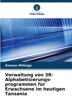 Verwaltung von 3R-Alphabetisierungs- programmen für Erwachsene im heutigen Tansania