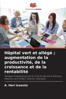 Hôpital vert et allégé ; augmentation de la productivité de la croissance et de la rentabilité