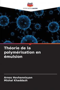 Théorie de la polymérisation en émulsion