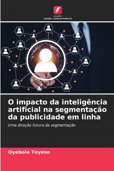 O impacto da inteligência artificial na segmentação da publicidade em linha