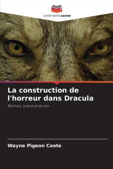 La construction de l'horreur dans Dracula