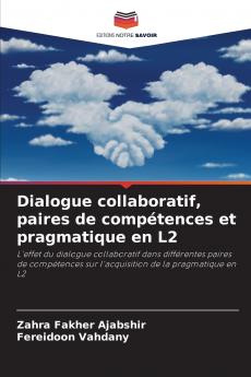 Dialogue collaboratif paires de compétences et pragmatique en L2