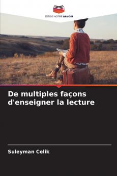 De multiples façons d'enseigner la lecture