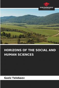 HORIZONS OF THE SOCIAL AND HUMAN SCIENCES