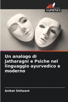 Un analogo di Jatharagni e Psiche nel linguaggio ayurvedico e moderno