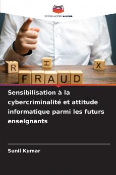 Sensibilisation à la cybercriminalité et attitude informatique parmi les futurs enseignants