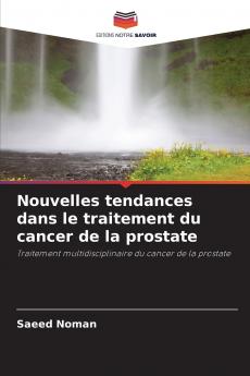 Nouvelles tendances dans le traitement du cancer de la prostate