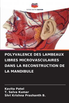 POLYVALENCE DES LAMBEAUX LIBRES MICROVASCULAIRES DANS LA RECONSTRUCTION DE LA MANDIBULE