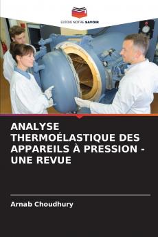ANALYSE THERMOÉLASTIQUE DES APPAREILS À PRESSION - UNE REVUE