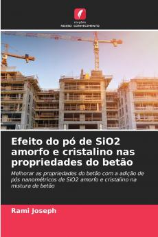 Efeito do pó de SiO2 amorfo e cristalino nas propriedades do betão