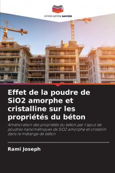 Effet de la poudre de SiO2 amorphe et cristalline sur les propriétés du béton