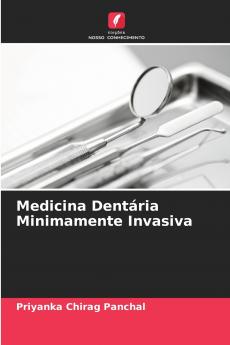 Medicina Dentária Minimamente Invasiva