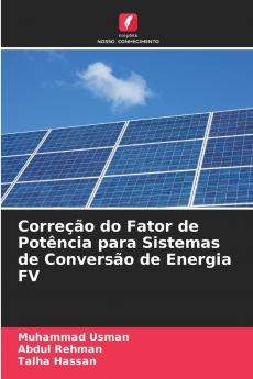 Correção do Fator de Potência para Sistemas de Conversão de Energia FV