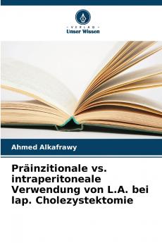 Präinzitionale vs. intraperitoneale Verwendung von L.A. bei lap. Cholezystektomie