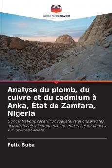 Analyse du plomb du cuivre et du cadmium à Anka État de Zamfara Nigeria