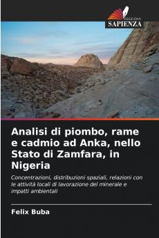 Analisi di piombo rame e cadmio ad Anka nello Stato di Zamfara in Nigeria