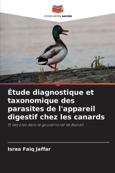 Étude diagnostique et taxonomique des parasites de l'appareil digestif chez les canards