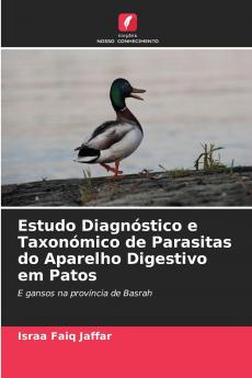 Estudo Diagnóstico e Taxonómico de Parasitas do Aparelho Digestivo em Patos