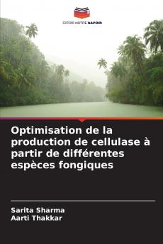 Optimisation de la production de cellulase à partir de différentes espèces fongiques