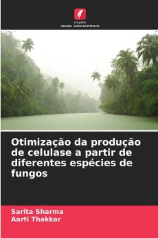 Otimização da produção de celulase a partir de diferentes espécies de fungos