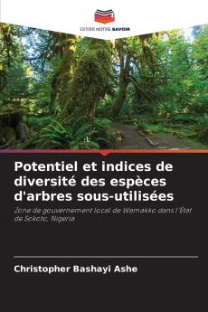Potentiel et indices de diversité des espèces d'arbres sous-utilisées