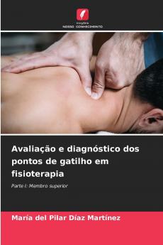 Avaliação e diagnóstico dos pontos de gatilho em fisioterapia