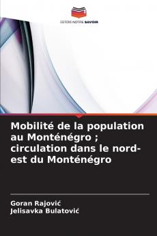 Mobilité de la population au Monténégro ; circulation dans le nord-est du Monténégro