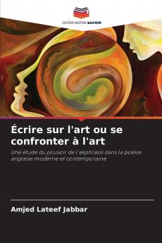 Écrire sur l'art ou se confronter à l'art