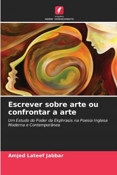Escrever sobre arte ou confrontar a arte