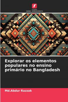 Explorar os elementos populares no ensino primário no Bangladesh