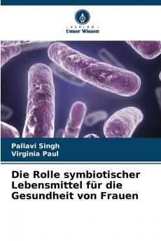 Die Rolle symbiotischer Lebensmittel für die Gesundheit von Frauen