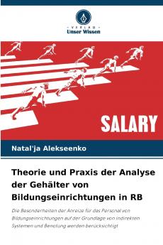 Theorie und Praxis der Analyse der Gehälter von Bildungseinrichtungen in RB