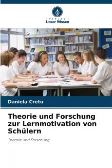 Theorie und Forschung zur Lernmotivation von Schülern